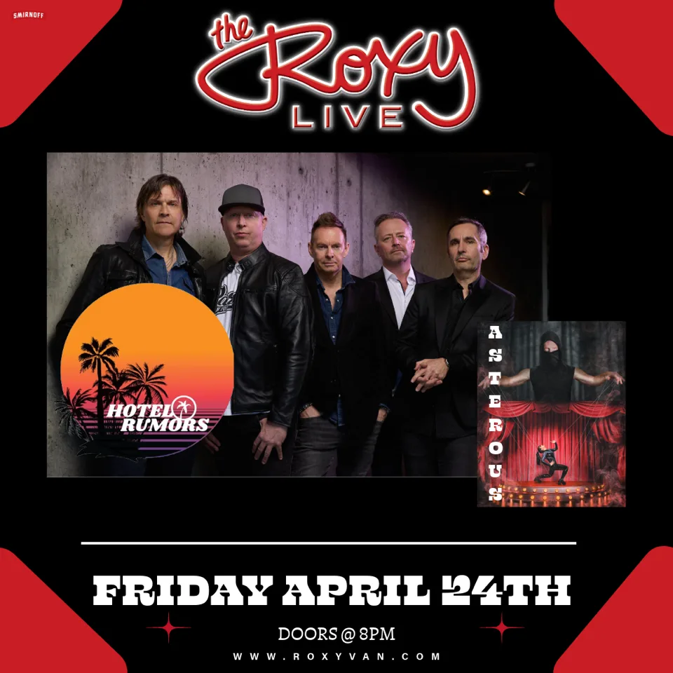 Show poster for THE ROXY AND LIVE ACTS CANADA PRESENTHOTEL RUMOURS / ASTEROUS at The Roxy Cabaret