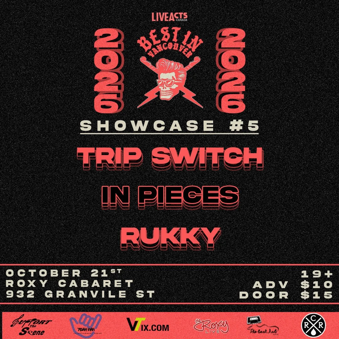 Show poster for Best In Van 2026: Trip Switch, In Pieces, Rukky at The Roxy Cabaret