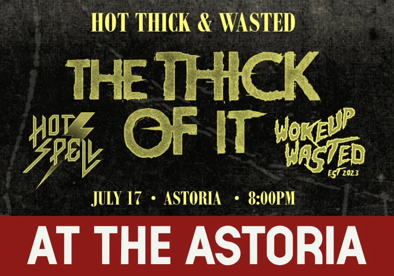 Show poster for Hot, Thick and Wasted at Rickshaw Theatre