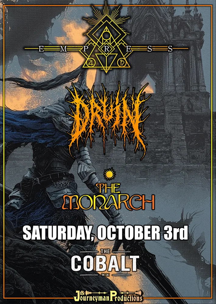 Show poster for Empress/Druin/The Monarch - Vancouver @ The Cobalt at The Cobalt
