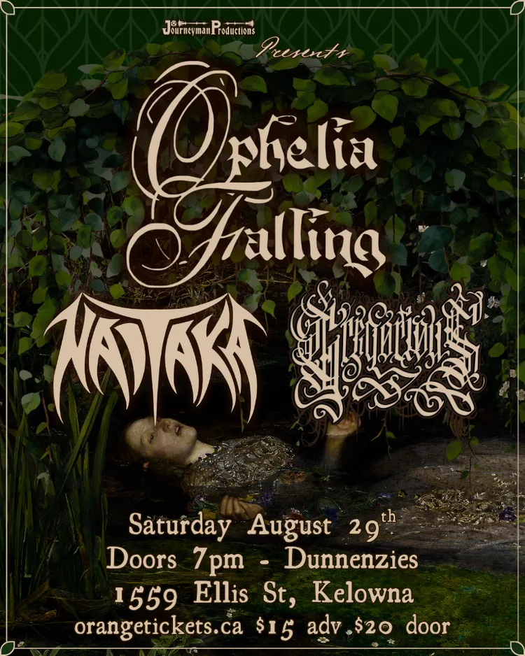 Show poster for OPHELIA FALLING, NAITAKA, GREGORIOUS - Kelowna at DunnEnzies