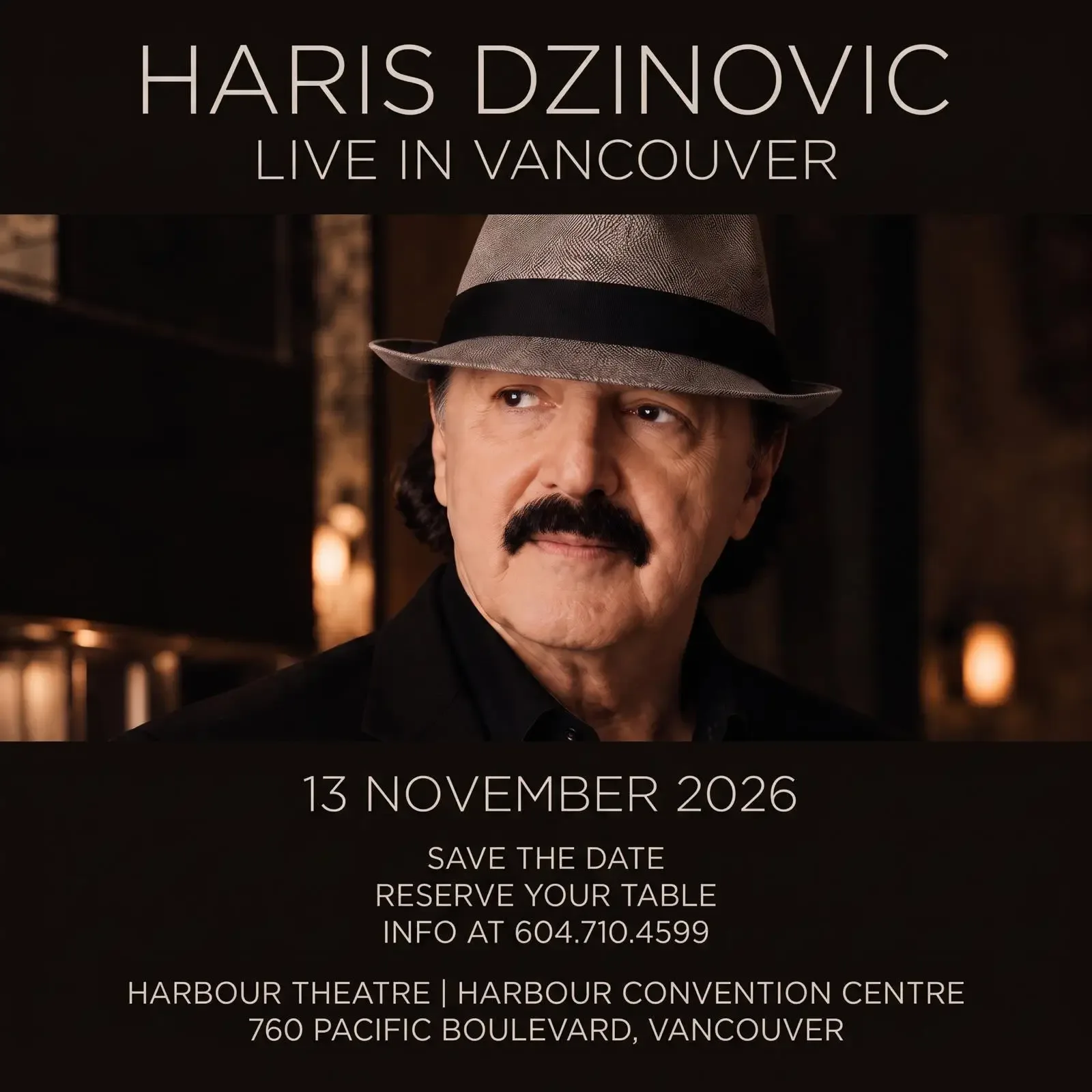 Show poster for HARIS DZINOVIC - LIVE IN VANCOUVER at Harbour Event Centre