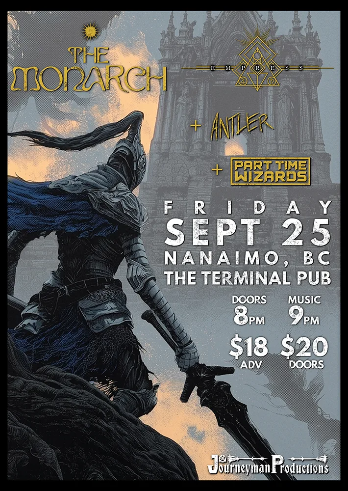 Show poster for The Monarch/Empress/Antler/Part Time Wizards - Nanaimo @ The... at The Terminal Bar