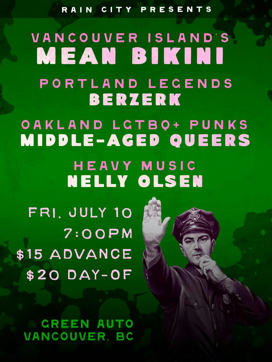 Show poster for Mean Bikini, Berzerk, Middle-Aged Queers, Nelly Olsen at Green Auto