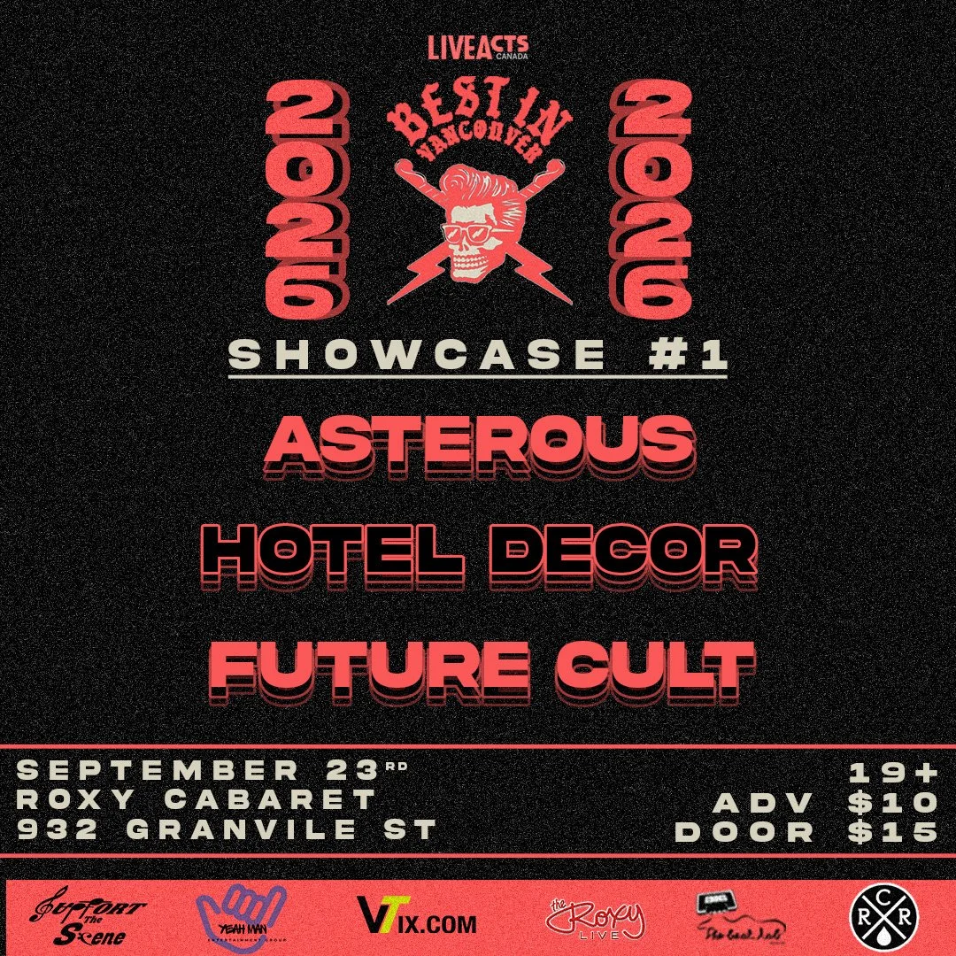 Show poster for Best In Vancouver: Asterous, Hotel Decor, Future Cult at The Roxy Cabaret