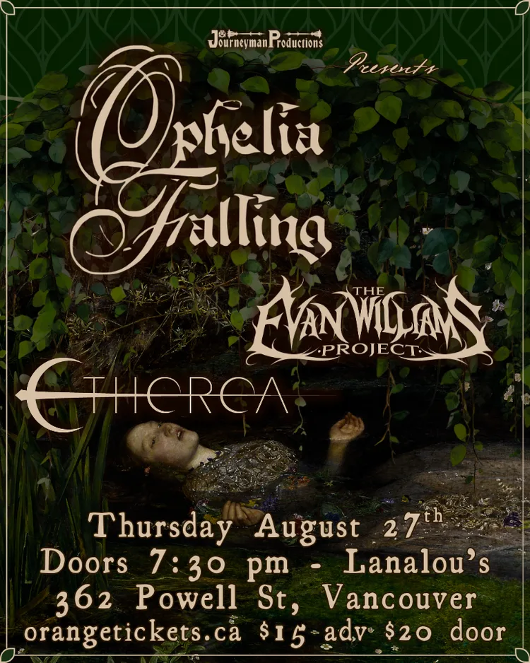 Show poster for OPHELIA FALLING, THE EVAN WILLIAMS PROJECT, ETHEREA- Vancouv... at LANALOUS