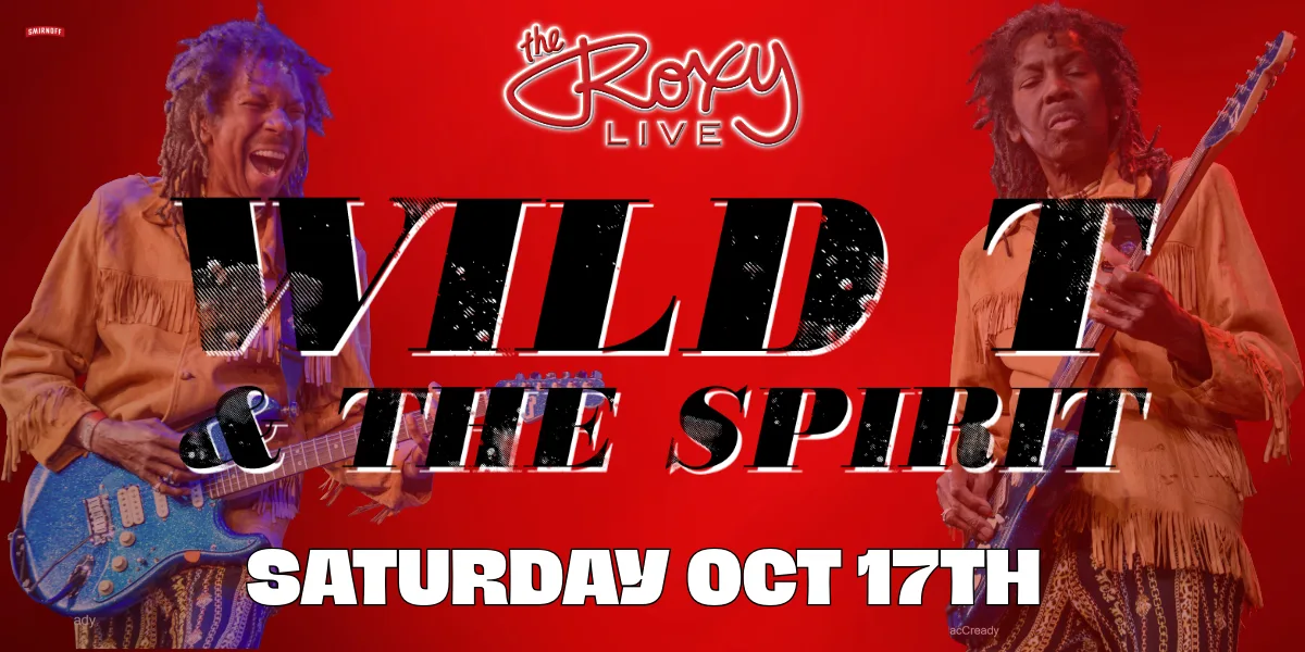 Show poster for WILD T & THE SPIRIT at The Roxy Cabaret
